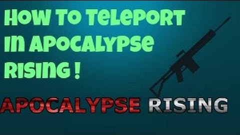 How To Teleport People In Apocalypse Rising! Updated August-16-16! (Patched)