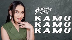 Ayu Ting Ting - Kamu Kamu Kamu [Official Music Video]  - Durasi: 3:40. 