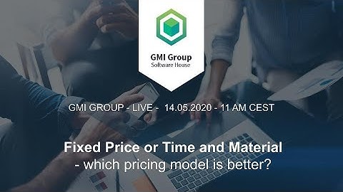 Fixed Price or Time and Material - which pricing model is better?
