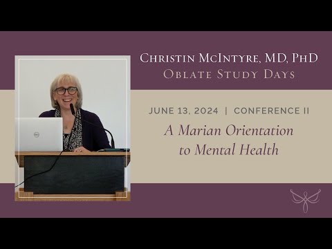 A Marian Orientation To Mental Health With Christin McIntyre MD PhD