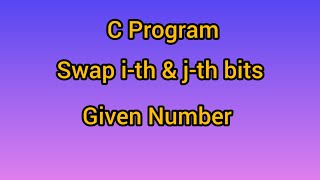 C program to swap ith jth bits of given number | Bit Manipulation