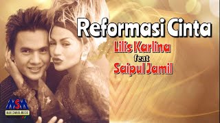 LILIS KARLINA feat. SAIPUL JAMIL - REFORMASI CINTA LYRICS