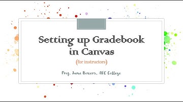 Setting Up GRADEBOOK in Canvas (for instructors)