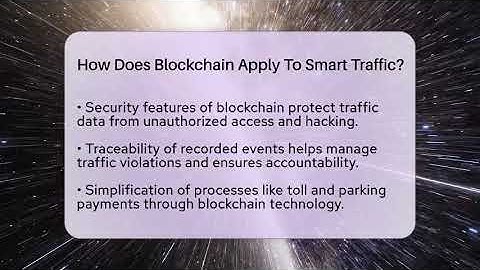 How Does Blockchain Apply To Smart Traffic? - Talking Tech Trends