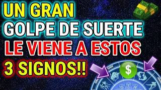 147 ---UN GRAN GOLPE DE SUERTE LE VIENE A ESTOS 3 SIGNOS!!