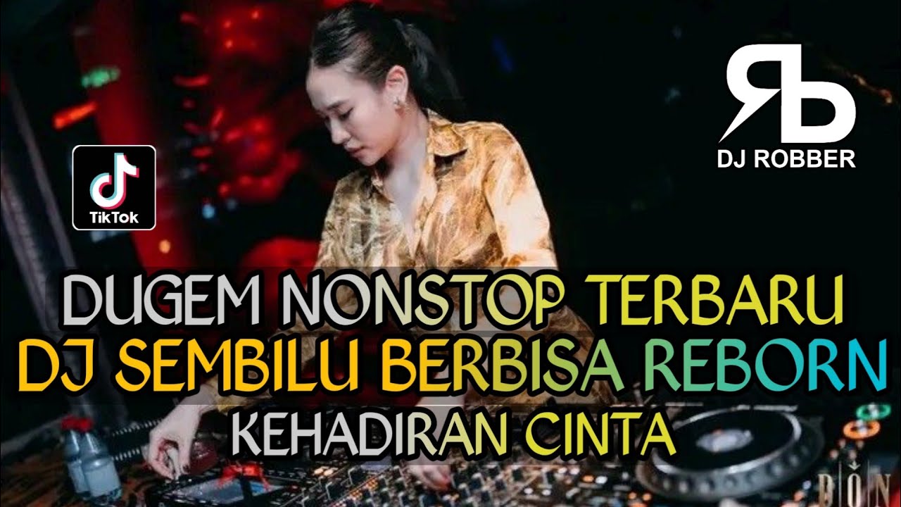 DUGEM NONSTOP SEMBILU BERBISA REBORN X KEHADIRAN CINTA | DJ REMIX FUNKOT TERBARU FULL NGAYAK