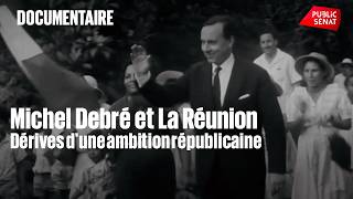 Michel Debré and Réunion: The Dark Side of a Republican Ambition