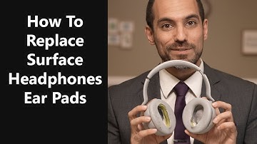 How to Replace The Ear Pads On The Surface Headphones 1 and 2 [Tutorial]