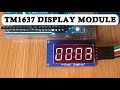 TM1637 4 Digit 7 Segment Display interfacing with Arduino.