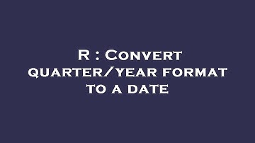 R : Convert quarter/year format to a date
