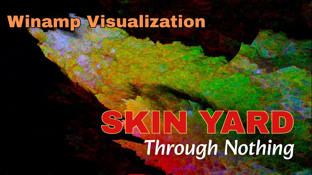SKIN YARD - Through Nothing from Fist Remixed (1990/2020) :: Winamp Visualization
