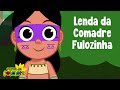 Turma do Folclore - Lenda da Comadre Fulozinha