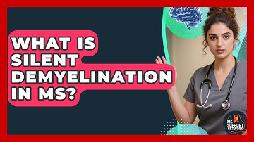What Is Silent Demyelination In MS? - MS Support Network