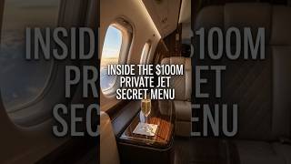 Inside The $100M Private Jet Secret Menu ✈️✨ #privatejet #luxurytravel #jetlife