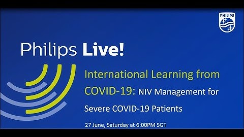 International Learning from COVID-19 - NIV Management for Severe COVID-19 Patients I Philips