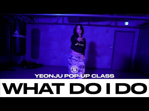 YEONJU POP-UP CLASS | SZA - What Do I Do | @justjerkacademy