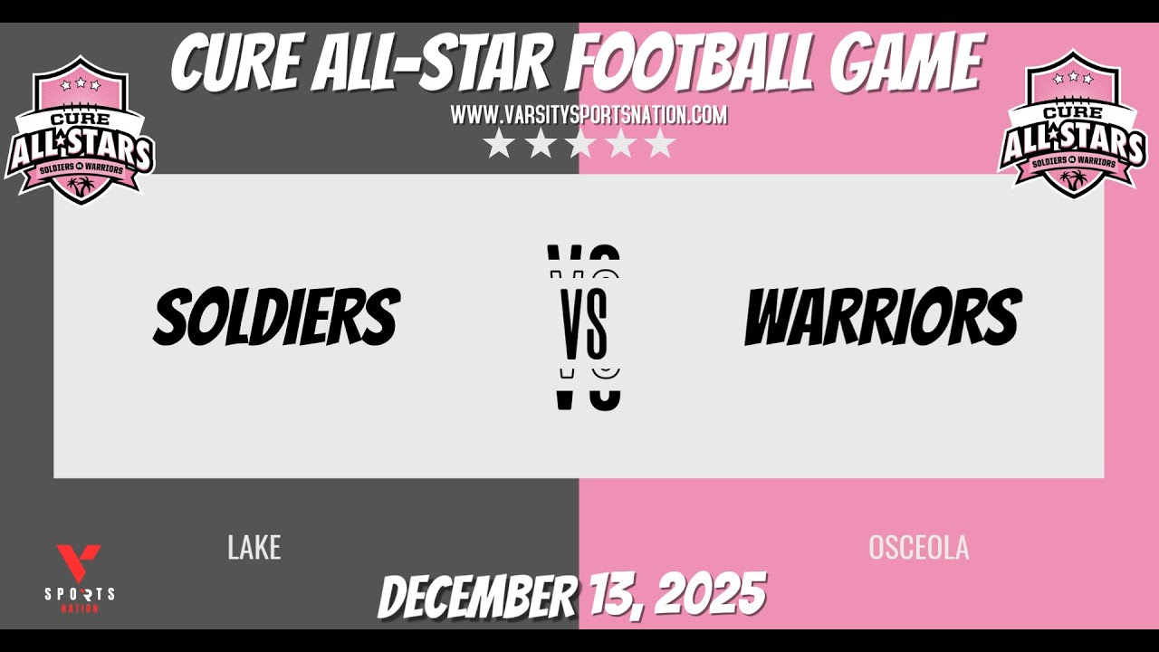 🏈Cure All Star Football Game (Lake vs Osceola)