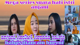 Mega Series Suara Hati Istri Anjanibalqis Dilaporkan Kepolisi