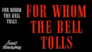 For whom the Bell Tolls by Ernest Hemingway Title Description