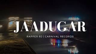 Rapper rj - JAADUGAR | prod. @profetesabeats | @Carnivalrecords