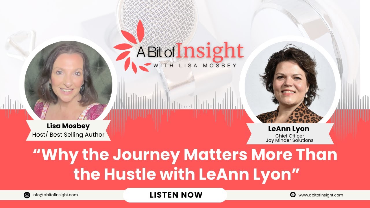 Why the Journey Matters More Than the Hustle with LeAnn Lyon