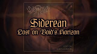 SIDEREAN \\ Lost on Void’s Horizon