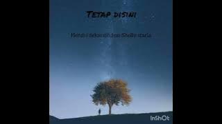 tetap disini-hendri dekrath feat shelly starla