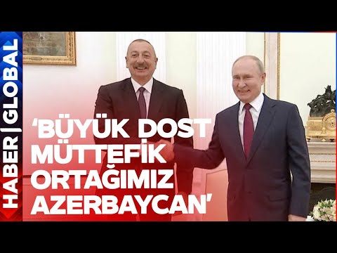 Aliyev Putin ile Görüştü Moskova'dan Dikkat Çeken Azerbaycan Açıklaması Geldi