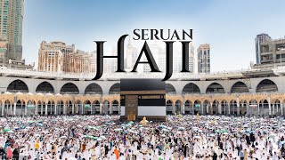 SERUAN HAJI | Labbaik Allahumma Labbaik