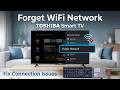 TOSHIBA Smart TV – How to Forget WiFi Network