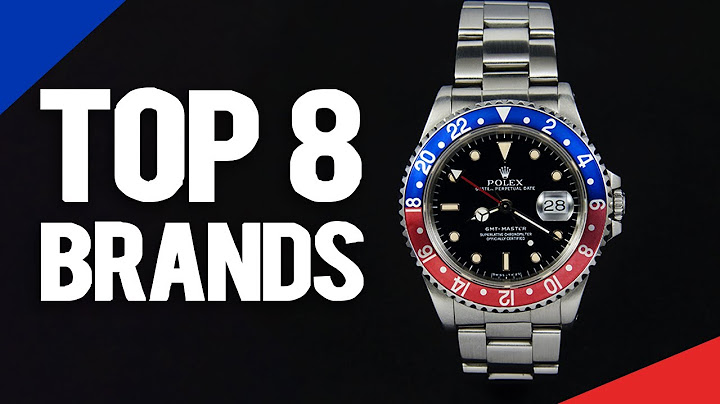 Top 10 brands luxury time watches in the world năm 2024