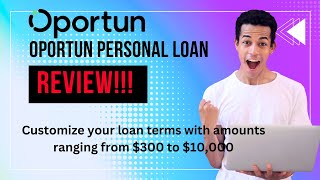 Oportun Personal Loan Review! Customize your loan terms with amounts ranging from $300 to $10,000!