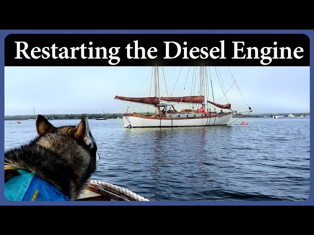 Restarting The Diesel Engine - Episode 313 - Acorn to Arabella: Journey of a Wooden Boat class=