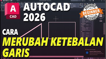 AutoCAD 2026 Cara Merubah Ketebalan Garis