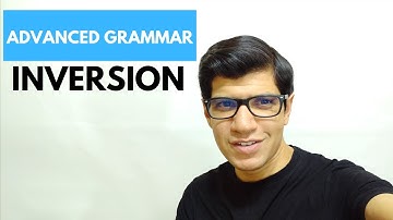 Advanced Grammar - Inversion