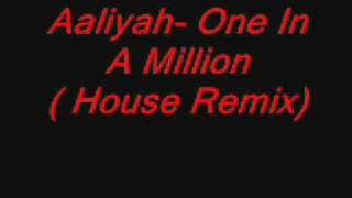 Aaliyah-  one in a million House Remix
