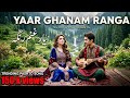 Yar Ghanam Ranga یار غنم رنگه نوی سندره Female Version Pashto New Song 2026