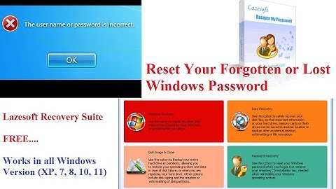 Reset Your Forgotten or Lost Windows Password with the Lazesoft Recovery Suite