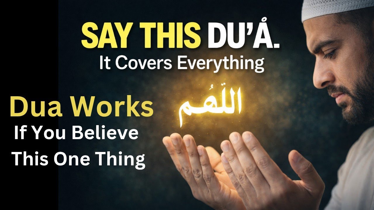 Dua Works — If You Believe This One Thing | dua for success in everything