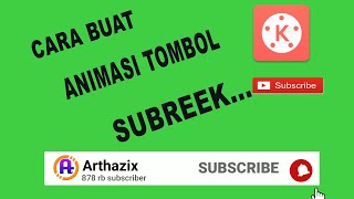 CARA BUATSENDIRI ANIMASI SUBSCRIBE DI KINEMASTER // Tutorial Kinemaster #1