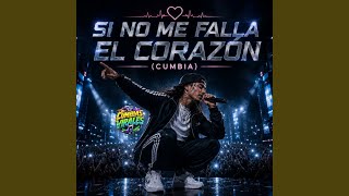 Si No Me Falla El Corazón