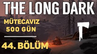 Sisifos Çıldırdı, Kan Davası Başladı! | The Long Dark Türkçe | 44. Bölüm - Mütecavız'da 500 Gün