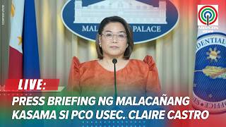 LIVE: Malacañang holds press briefing with PCO Usec. Claire Castro | May 25, 2026