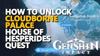 How to unlock Cloudborne Palace House of Hesperides Quest Genshin Impact
