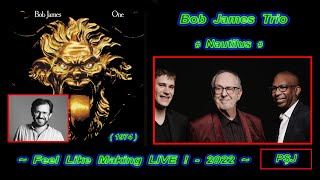 Bob James Trio-07. ”NAUTILUS -1974” (Feel Like Making LIVE!-2022) Smooth Jazz-5.1ch (JohnnyPS=EDIT)