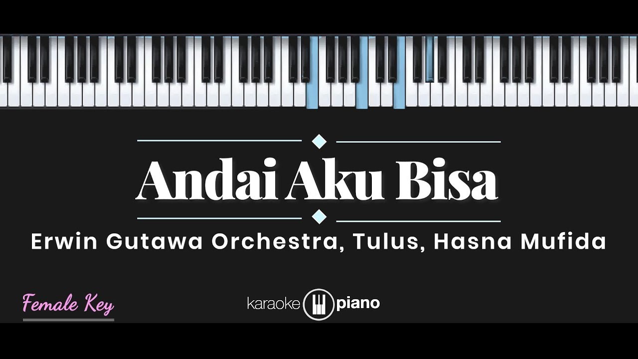 Andai Aku Bisa Chrisye Karaoke Piano Cover Female Key Chords Chordify