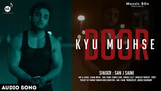 Door Kyu Mujhse | San j Saini | Kanika | Eshan | Love Story Song 2024 | Video Coming Very Soon