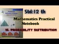 Std:12th Mathematics Practical Notebook solutions, solved Example 15. Probability Distribution