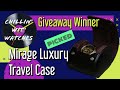 Mirage Luxury Travel Case Giveaway Winner!!!