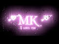 Mk name whatsapp status  mk letter status new 2022  mk love life